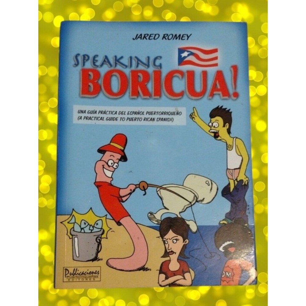 Speaking Boricua! Light Blue Puerto Rico Spanish Guide Book by Jared Romey